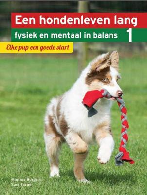 Elke pup een goede start - Martine Burgers, Sam Turner - Hardcover (9789491172816)