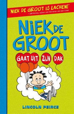 Niek de Groot 7 - Niek de Groot gaat uit zijn dak - Lincoln Peirce - Hardcover (9789026141799)