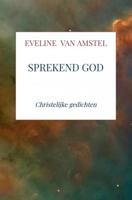 Eveline  van Amstel Sprekend God