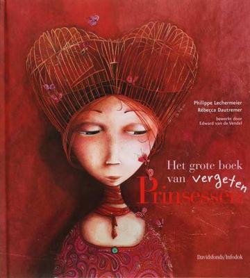 Het grote boek van vergeten Prinsessen - P. Lechermeier - Hardcover (9789059081840) Het grote boek van vergeten Prinsessen - P. Lechermeier - Hardcover (9789059081840)