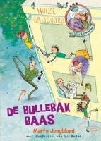 De bullebakbaas - Marte Jongbloed - Hardcover (9789024585694)