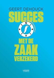 Succes met de zaak verzekerd - Geert Dehouck - ebook