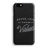 Never lose your value: Volledig Geprint iPhone 7 Plus Hoesje