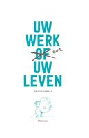 Uw werk en uw leven - Krist Pauwels - Hardcover (9789022333884)