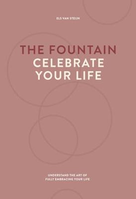 The fountain, celebrate your life (English Edition)