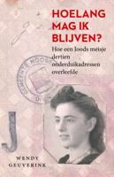 Hoelang mag ik blijven? - Wendy Geuverink - Paperback (9789401912426)