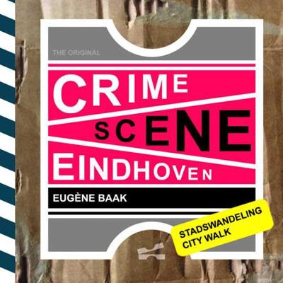 Crime Scene Eindhoven - Eugène Baak - Paperback (9789402158267)