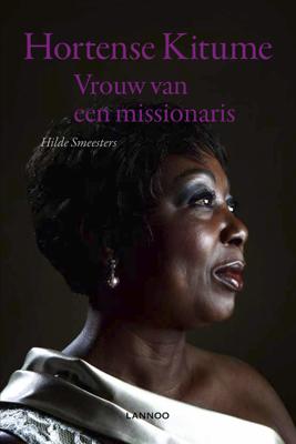 Vrouw van een missionaris - Hilde Smeesters, Hortense Kitume - eBook (9789401408370) Vrouw van een missionaris - Hilde Smeesters, Hortense Kitume - eBook (9789401408370)