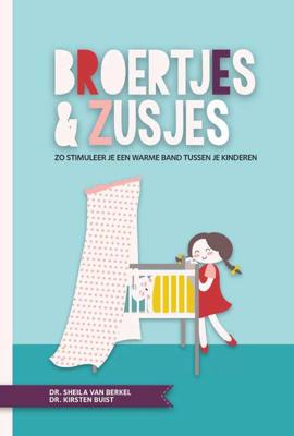 Broertjes & zusjes - Kirsten Buist, Sheila van Berkel - Paperback (9789082283617) Broertjes & zusjes - Kirsten Buist, Sheila van Berkel - Paperback (9789082283617)