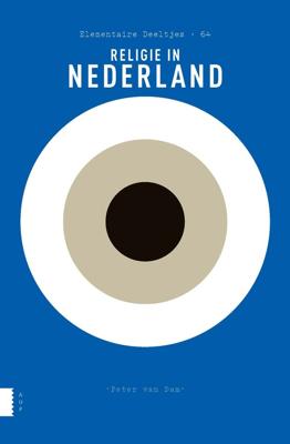 Religie in Nederland - Peter van Dam - eBook (9789025310646) Religie in Nederland - Peter van Dam - eBook (9789025310646)