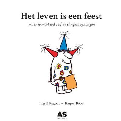 Het leven is een feest - Ingrid Regout - Hardcover (9789072594112)