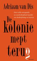 De kolonie mept terug - Adriaan van Dis - ebook