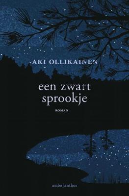 Een zwart sprookje - Aki Ollikainen - eBook (9789026335860) Een zwart sprookje - Aki Ollikainen - eBook (9789026335860)