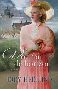 Voorbij de horizon - Jody Hedlund - ebook