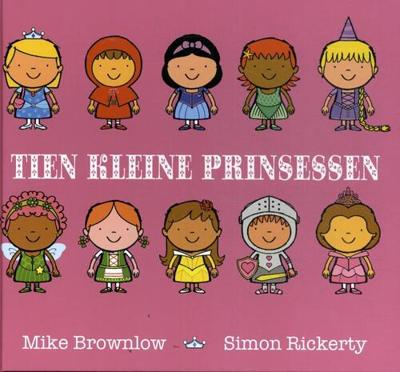 Tien kleine prinsessen - Mike Brownlow - Hardcover (9789463132589) Tien kleine prinsessen - Mike Brownlow - Hardcover (9789463132589)
