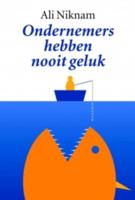 Ondernemers hebben nooit geluk - Ali Niknam - Hardcover (9789055948932)