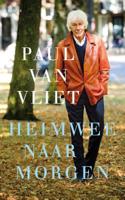 Heimwee naar morgen - Paul van Vliet - eBook (9789463821735)
