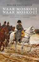 Naar Moskou! Naar Moskou! - Willem Oosterbeek - eBook (9789025303945)