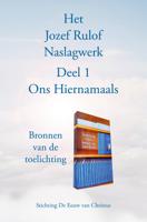 Het Jozef Rulof Naslagwerk 1 Ons hiernamaals (Paperback)