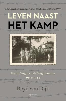 Leven naast het kamp - Boyd van Dijk - eBook (9789000321681) Leven naast het kamp - Boyd van Dijk - eBook (9789000321681)