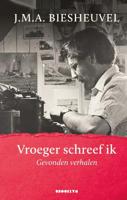 Vroeger schreef ik - J.M.A. Biesheuvel - Hardcover (9789492754356)