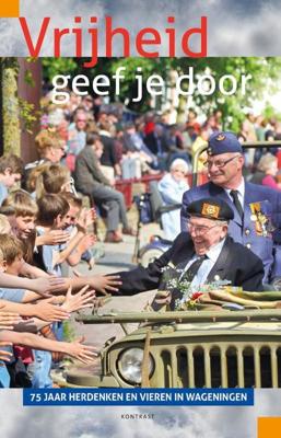Vrijheid geef je door - Hardcover (9789492411945)
