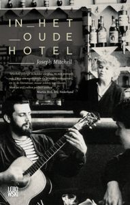 In het oude hotel - Joseph Mitchell - ebook