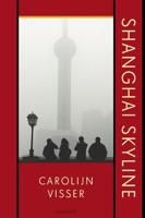 Shanghai Skyline - Carolijn Visser - eBook (9789045703251)