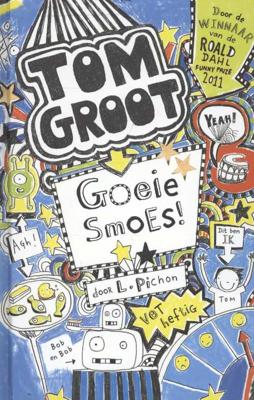 Tom Groot 2 - Goeie smoes! - Liz Pichon - Hardcover (9789025750428)