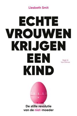 Echte vrouwen krijgen een kind - Liesbeth Smit - eBook (9789038806587) Echte vrouwen krijgen een kind - Liesbeth Smit - eBook (9789038806587)