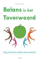 Balans is het toverwoord - Sylvia van Toorn - Paperback (9789461538208)