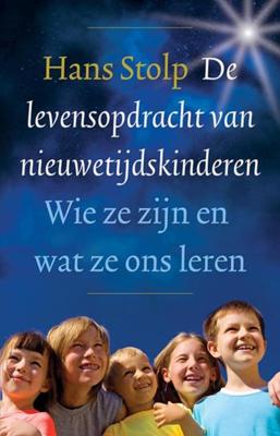 De levensopdracht van nieuwetijdskinderen - Hans Stolp - ebook