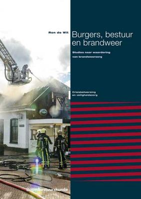 Burgers, bestuur en brandweer - Ron de Wit - ebook