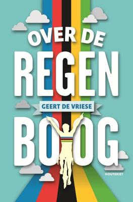 Over de regenboog - Geert De Vriese - ebook