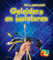 Geleiders en Isolatoren - Chris Oxlade - Hardcover (9789055668601)