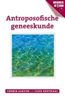 Antroposofische geneeskunde - Corwin Aakster, Fleur Kortekaas - eBook (9789020211887)
