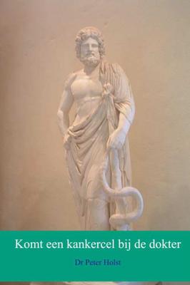 Komt een kankercel bij de dokter - Peter Holst - Paperback (9789402164640)