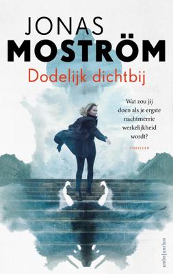 Dodelijk dichtbij - Jonas Moström - eBook (9789026349621)