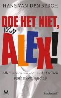 Alex, doe het niet! - Hans van den Bergh - ebook