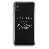 Never lose your value: iPhone XS Max Transparant Hoesje