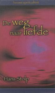 De weg naar liefde - Hans Stolp - ebook