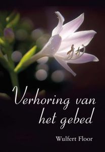 Verhoring van het gebed - Wulfert Floor - ebook