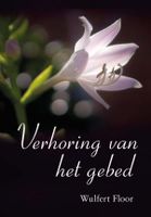 Verhoring van het gebed - Wulfert Floor - ebook - thumbnail