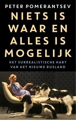 Niets is waar en alles is mogelijk - Peter Pomerantsev - eBook (9789048825547) Niets is waar en alles is mogelijk - Peter Pomerantsev - eBook (9789048825547)