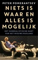 Niets is waar en alles is mogelijk - Peter Pomerantsev - eBook (9789048825547)