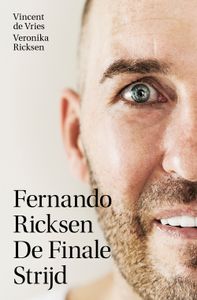 Fernando Ricksen - De Finale Strijd - Vincent de Vries, Veronika Ricksen - ebook