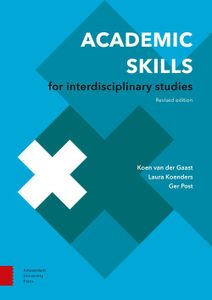 Academic Skills for Interdisciplinary Studies - Koen van der Gaast, Laura Koenders, Ger Post - ebook