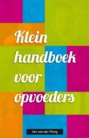 Klein handboek voor opvoeders - Jan van der Ploeg - Paperback (9789088506345)