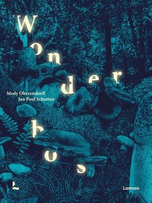 Wonderbos - Jan Paul Schutten - Hardcover (9789401464840) Wonderbos - Jan Paul Schutten - Hardcover (9789401464840)