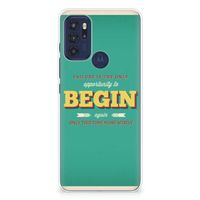 Motorola Moto G60s Siliconen hoesje met naam Quote Begin